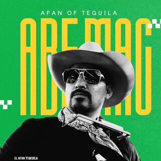 Afan of Tequila