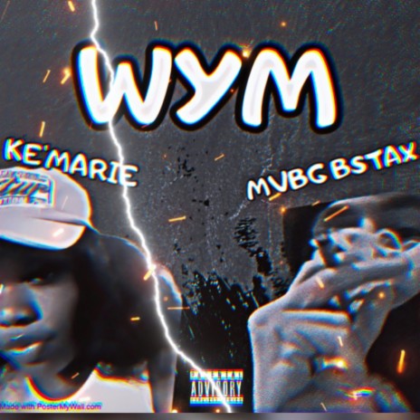 WYM ft. KE’MARIE | Boomplay Music