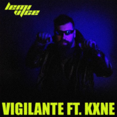 Vigilante ft. KXNE | Boomplay Music