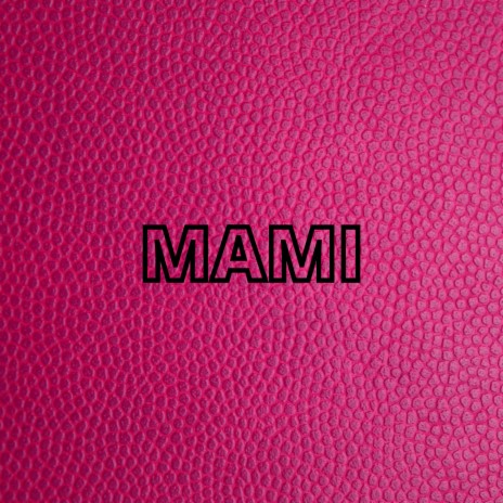 Mami | Boomplay Music