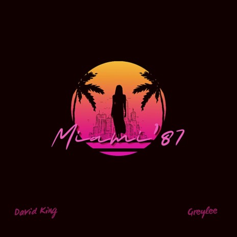 Miami '87 ft. Greylee | Boomplay Music