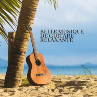 Belle musique de guitare relaxante: Musique zen anti stress