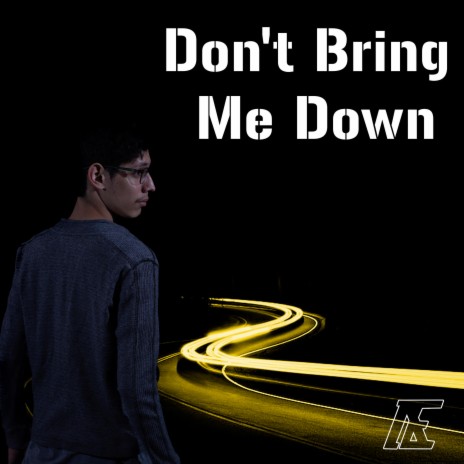 Don´t Bring Me Down | Boomplay Music