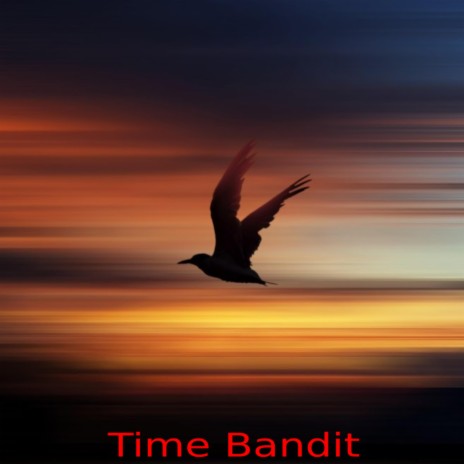 Time Bandit | Boomplay Music