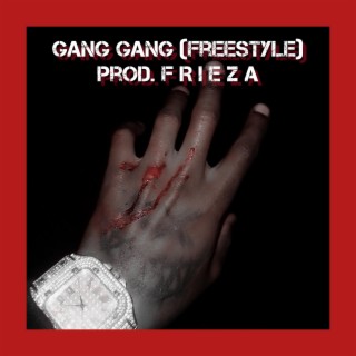 Gang Gang(Freestyle)