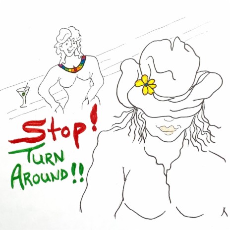 STOP (TURN AROUND WALK THIS WAY) | Boomplay Music