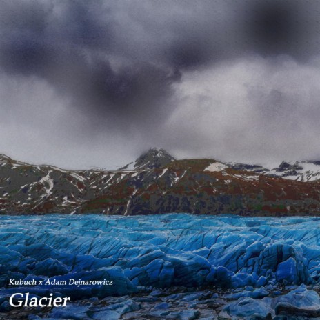 Glacier ft. Adam Dejnarowicz