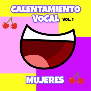 CALENTAMIENTO VOCAL Mujeres, Vol. 1