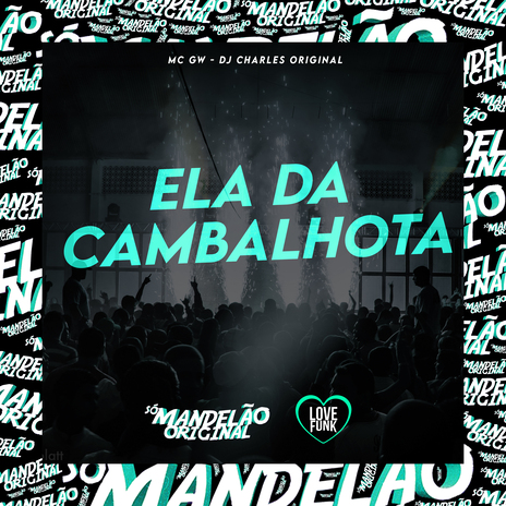 Ela da Cambalhota ft. DJ Charles Original & Só mandelão original | Boomplay Music