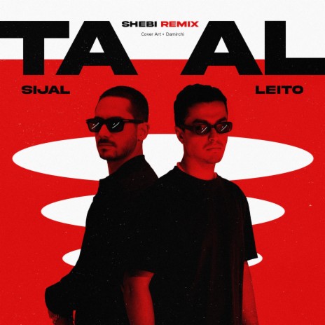 Ta Al (Shebi Remix) ft. Behzad Leito & Shebi