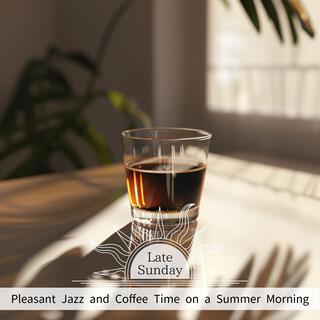 Pleasant Jazz and Coffee Time on a Summer Morning