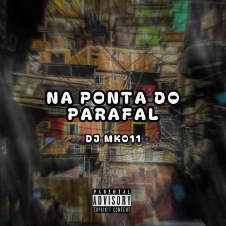 NA PONTA DO PARAFAL | Boomplay Music