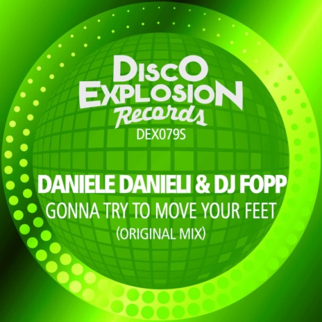 Gonna Try To Move Your Feet (Original Mix) ft. Dj Fopp