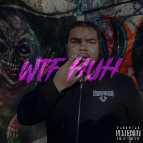 WTF HUH ft. Saambo | Boomplay Music