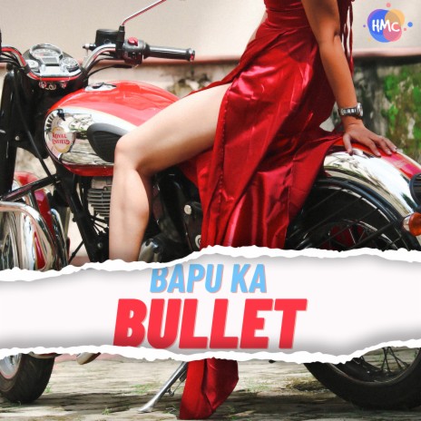 Bapu Ka Bullet | Boomplay Music