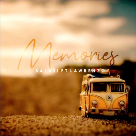 Memories ft. Lawrenzo 🅴 | Boomplay Music