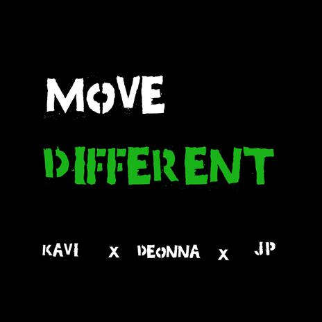 Move Different ft. Deonna & JP | Boomplay Music