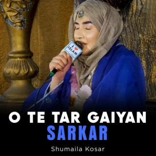 O Te Tar Gaiyan Sarkar