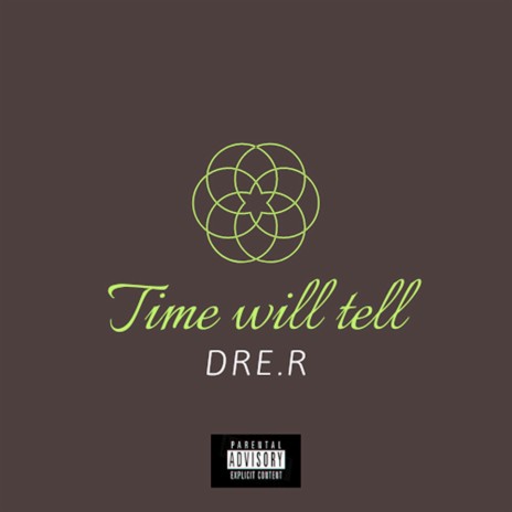 Time Will Tell 🅴 | Boomplay Music