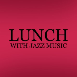 Lunch with Jazz Music. Meal and Rest at Home, Relaxation Time, Pleasant Moment, Joy