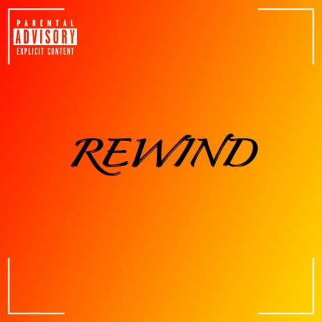 Rewind ft. 516ix & Jon H.o.p.e | Boomplay Music