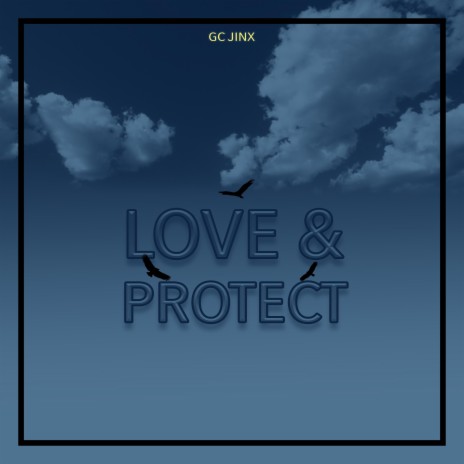 LOVE & PROTECT | Boomplay Music