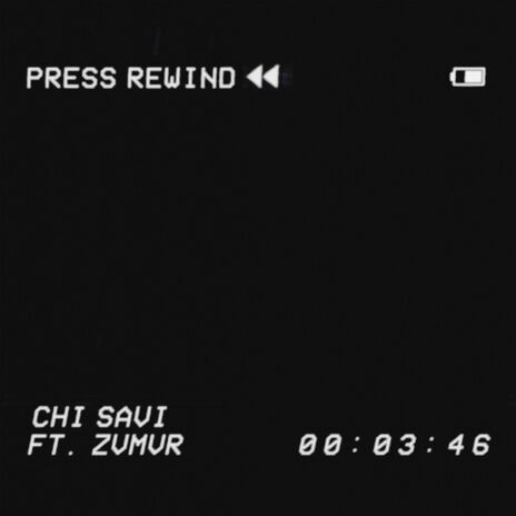 Press Rewind ft. Zvmvr | Boomplay Music