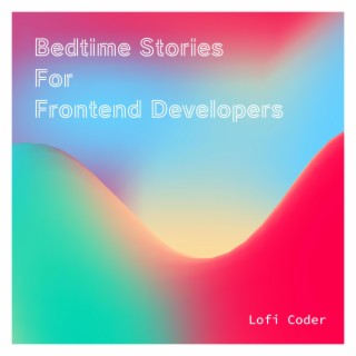 Bedtime Stories For Frontend Developers