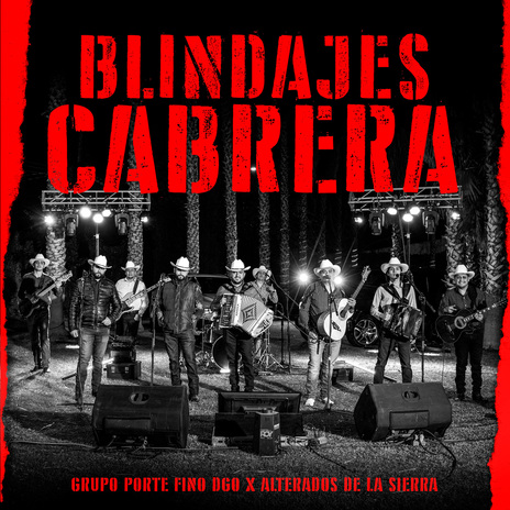 Blindajes Cabrera ft. Alterados de la Sierra | Boomplay Music