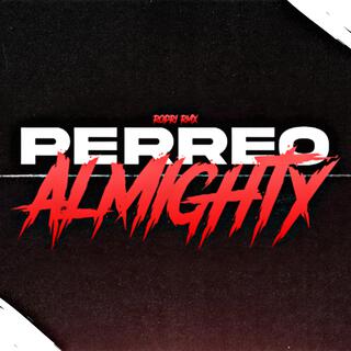 PERREO ALMIGHTY