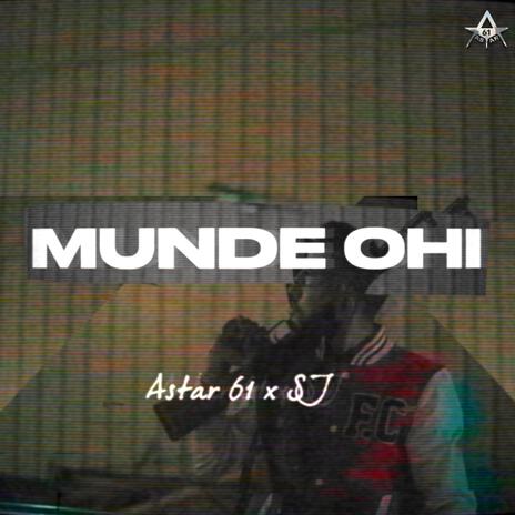 Munde Ohi ft. SJ | Boomplay Music