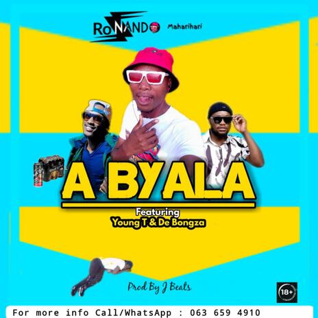 A Byala ft. Roznando & De Bongz | Boomplay Music