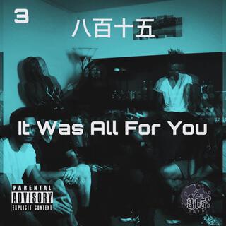 It Was All For You | Ch.3