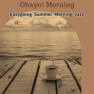 Easygoing Summer Morning Jazz