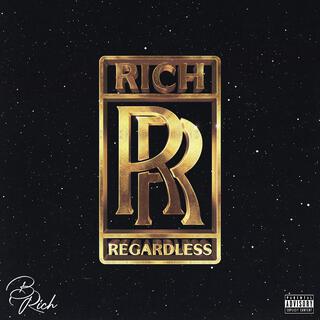 Rich Regardless