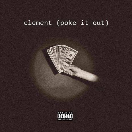 Element (Poke It Out) | Boomplay Music