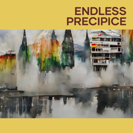 Endless Precipice | Boomplay Music