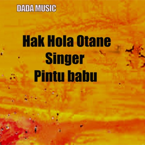 Hak Hola Otane | Boomplay Music