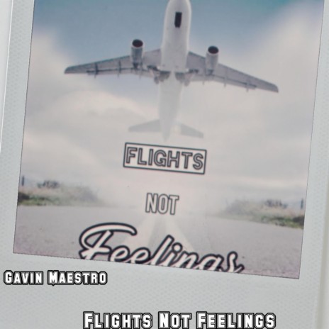 FLIGHTS NOT FEELING | Boomplay Music