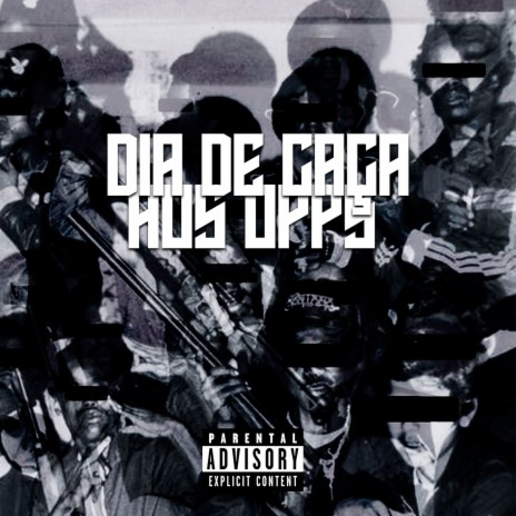 Dia de caça aos opp ft. Dimarola & Dahexa | Boomplay Music