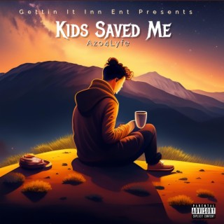 Kids Saved Me