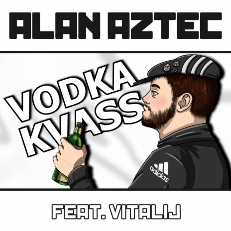Vodka Kvass ft. Vitalij