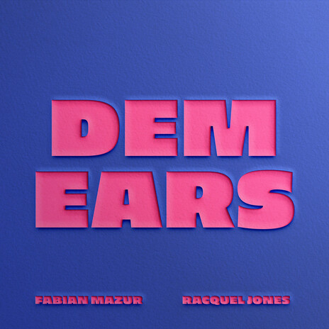 Dem Ears ft. Racquel Jones | Boomplay Music