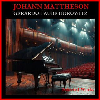 Johann Mattheson - Selected Works