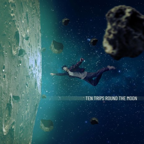 Ten Trips Round The Moon ft. Skill Syrup | Boomplay Music