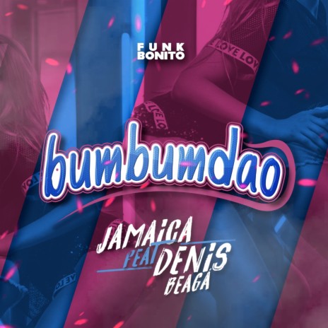Bumbumdão ft. Denis Beagá | Boomplay Music