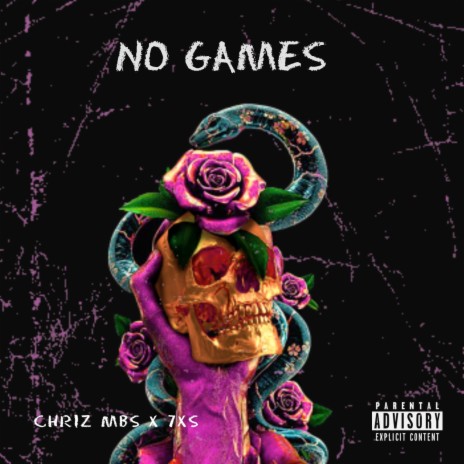 No Games ft. Chriz MBS | Boomplay Music