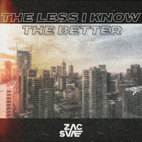 The less I know the better