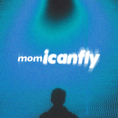 Mom I Can Fly | Boomplay Music