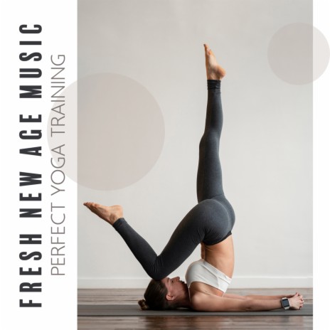 New Age Music for Morning Yoga Training